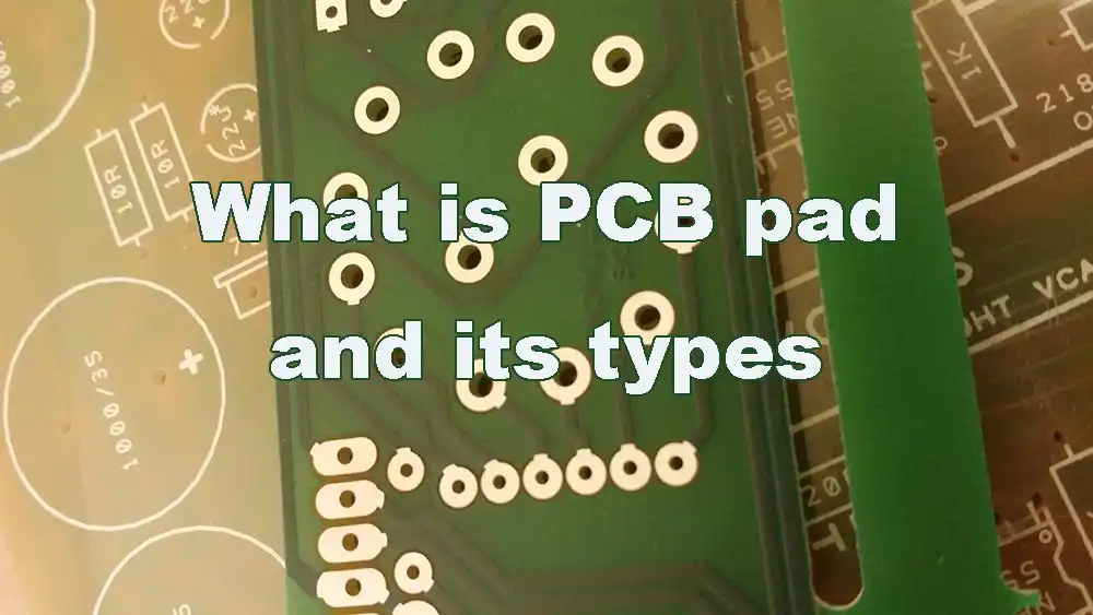 The Complete Guide To PCB Pad types Size Spacing Repair And 